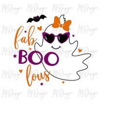 FaBOOlous SVG Halloween SVG Girl ghost for Kids Costume - Cricut Cut Files - Fabulous T Shirt Design - Instant Digital D