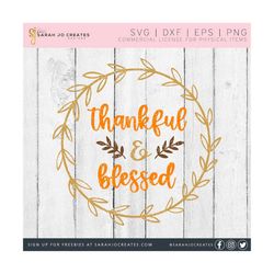Thankful & Blessed Wreath Svg - Thankful and Blessed Wreath SVG - Fall SVG - Autumn SVG - Thanksgiving Svg - Thankful Fall Svg