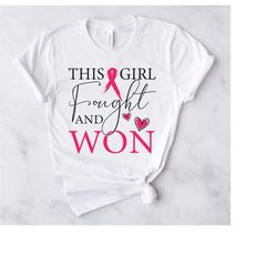 This Girl Fought and Won SVG Breast Cancer Awareness SVG T SHirt Design for Cancer Survivor - Instant Digital Download