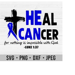 Heal Cancer SVG | Colon Cancer Awareness SVG | Cancer T Shirt Design | Scripture Quote SVG | Cricut Cutting Files