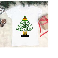 Does Somebody Need a Hug Elf SVG Cut File for Cricut, Silhouette - Funny Christmas T Shirt Design - Most Popular SVG