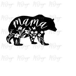 Mama Bear SVG Design with Flowers and Leaves for Personalizing Mom T Shirts for Mothers Day - Instant Digital Download C