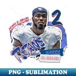 Azeez Al-Shaair Football Paper Poster Titans 11 - Instant Sublimation Digital Download - Boost Your Success with this Inspirational PNG Download
