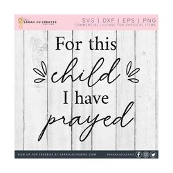 for this child i have prayed svg - baby svg - baby nursery svg - baby sign svg - funny baby shirt svg - baby bodysuit svg