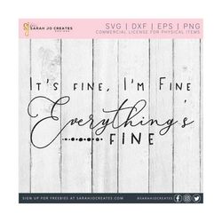 It's Fine I'm Fine Everything's Fine SVG - Funny Quote Svg - It's Fine I'm Fine Svg - Its Fine I'm Fine Everything's Fine SVG