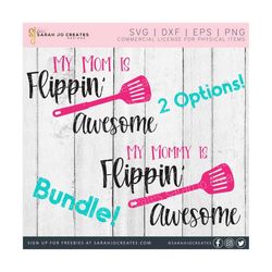 My Mom Is Flippin' Awesome SVG - Kitchen SVG - My Mommy Is Flippin' Awesome SVG - Kitchen Towel Svg - Mother's Day Svg - Grill Spatula