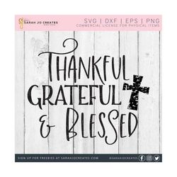 Thankful Grateful & Blessed Svg - Thankful Grateful and Blessed SVG - Fall SVG - Autumn SVG - Thanksgiving Svg - Thankful Fall Svg