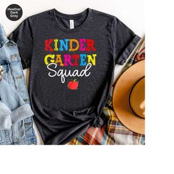 Kinder Squad Shirt, Kindergarten Teacher Shirt, Back to School Gift, Kindergarten Team T-Shirt, Teacher Appreciation Shi