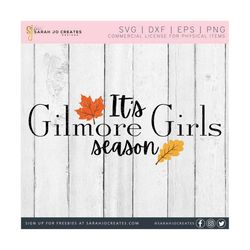 It's Gilmore Girls Season SVG - Gilmore Girls SVG - Fall Svg - Stars Hollow SVG - Gilmore Girls Inspired Svg