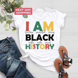 I Am Black History Shirt PNG, Black History T-Shirt PNG, African American Tees, Black Women Shirt PNG, Human Rights Shir