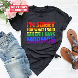 Im Sorry For what I Said when I was Mormon, Pride Shirt PNG, Love Shirt PNG, Love is Love Shirt PNG, Gay Shirt PNG, Rain