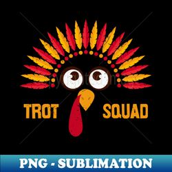 Festive Turkey Trot Team - PNG Transparent Sublimation Design - Unlock Vibrant Sublimation Designs