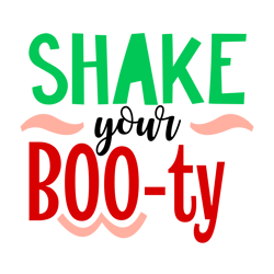 Shake your Booty Svg, Halloween Svg, Halloween Sign Svg, Silhouette, Cricut, Printing, Dxf, Eps, Png, Svg