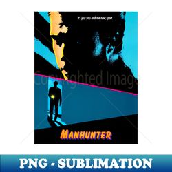 Manhunter 1986 - Exclusive PNG Sublimation Download - Perfect for Personalization