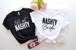 Nashville Bachelorette Shirt PNGs, Nashty Bride Shirt PNG, Western Wedding Party Gift, Lets Get Nashty T-Shirt PNG, Coun