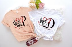 I Love Her P Love His D Shirt Png, Gift For Couple, Love His Dedication, Love Her Personality, Valentines day Shirt Png