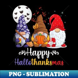 Gnome - Happy Hallothanksmas - Premium PNG Sublimation File - Vibrant and Eye-Catching Typography