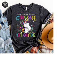 I'm Ready To Crush First Grade Shirt For Girls Boys Kids Funny Teacher Elementary Team Unicorn Gifts Tshirt Teachers Fir