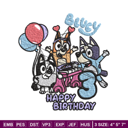 Happy birthday 3 bluey Embroidery, Bluey Embroidery, Embroidery File, cartoon shirt, cartoon design, Digital download.