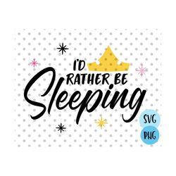 Rather Be Sleeping SVG, Sleeping beauty svg