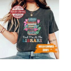 Funny Book Shirt Find Me At The Library Book Shirt Funny Librarian Book Lover Bookish Bookworm Book Nerd Gift Book Club