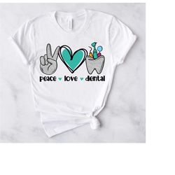 Peace Love Dental T Shirt Design SVG - Unique Gift Idea for Dental Hygenist, Dentist, Assistant - I love My job Tee - Mo