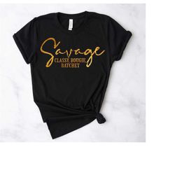 Savage Classy Bougie Ratchet SVG T Shirt Design Cricut File for DIY Christmas Gift for Friends Family - Most Popular SVG