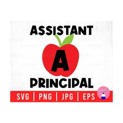 A Is For Assistant Principal With Red Apple, Teacher Quote, Back To School Svg Png Eps Jpg Files For DIY T-shirt, Sticker, Mug, Gifts