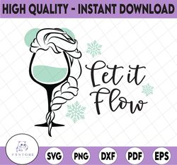 Wine Elsa Let It Flow, Disney svg, Disney Mickey and Minnie svg,Quotes files, svg file, Disney png file, Cricut, Silhoue