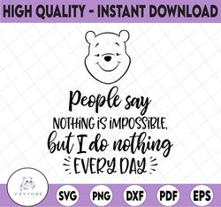 Winnie the Pooh I do nothing everyday, Disney svg, Disney Mickey and Minnie svg,Quotes files, svg file, Disney png file,