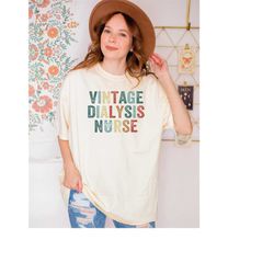 Comfort Colors Shirt For Nurse, Vintage Dialysis Nurse Shirt, Dialysis Tech Shirt, Nursing School Tshirt, Nursing Gifts