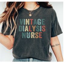 Vintage Dialysis Nurse Shirt, Nurse Tshirt, Nursing School Tee, Cute Nurse Shirt, Retro Dialysis Nurse Shirt, LS487