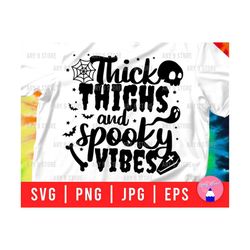 Thick Thighs And Spooky Vibes Svg Png Eps Jpg Files | Happy Halloween Svg Files For DIY T-shirt, Sticker, Mug, Gifts, Decoration