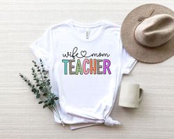Wife Mom Teacher Shirt Png,Teacher Gift,Mothers Day Shirt Png, Blessed Mama, Mommy Teacher, Shirt Png For Teacher