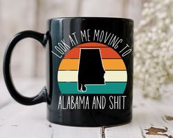 Moving To Alabama Gift, Moving To Alabama Mug, Moving Gift