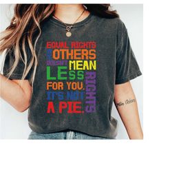 Equal rights for others does not mean Shirt, LGBT Rainbow Shirt, Pride Month Shirt, LS469