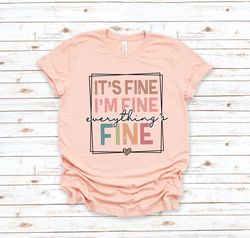 It Fine Im Fine Everything is Fine Shirt Png, Introvert Tee, Funny Shirt Png, Sarcastic Shirt Png, Im Fine, Everything i