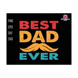 Best Dad Ever Svg, Best Mustache Dad Svg, Dad Svg, Father's Day Svg, Dad Sublimation Svg, Grunge Dad Svg, Digital Download Svg, Dad Life Svg