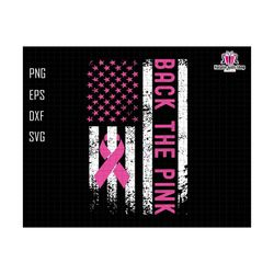 Back The Pink American Flag Svg, Breast Cancer Awareness Svg, Pink Ribbon Svg, Awareness Ribbon Svg, Sunflower Pink Svg, Cancer USA Flag Svg