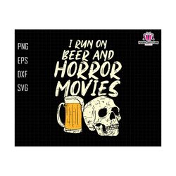 I Run On Beer And Horror Movies Svg, Spooky Babes, Skull Vintage, Halloween Designs, Spooky Season Svg, Trendy Halloween, Retro Halloween