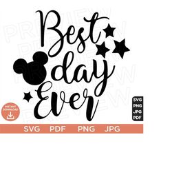 Best Day Ever Mickey Mouse  Ears SVG png , Disneyland Ears Svg clipart SVG, Cut file Cricut, Silhouette, Cricut design