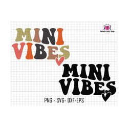 Mini Vibes Svg, Mini Svg, Groovy Mini Vibes Svg, Retro Mini Svg, Silhouette Mini Svg, Mini Vintage Svg, Cricut File Svg, Sublimation Designs