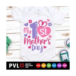 My First Mother's Day Svg, 1st Mother's Day Svg, Happy Mother's Day Cut Files, Baby Svg, Dxf, Eps, Png, Mom Shirt Design