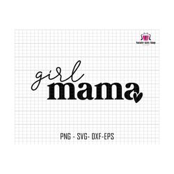 Girl Mama Svg, Mama Of Girl Svg, Girl Mama Silhouette Svg, Gift For Mom, Mothers Day, Girl Mom Cricut, Mama Sublimation Svg,Mommy Design Svg