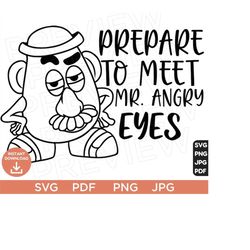 Prepare To Meet Mr Angry Eyes Svg, Mr Potato Toy Story Svg Ears svg png clipart, cricut design Svg Pdf Jpg Png, Cut file Cricut, Silhouette