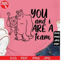 You And I Are A Team Svg, Monsters Inc SVG Disneyworld mike Boo Sullyvan Disneyland Ears Clipart Cut File Layered Color Cut file Cricut
