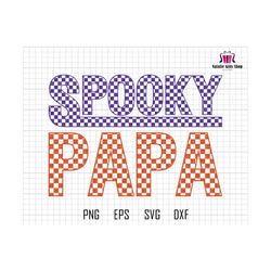 Checkered Spooky Papa Svg, Spooky Season Svg, Papa Svg, Papa Shirt, Halloween Gifts, Digital File Svg, Instant Download, Fall Halloween Svg