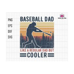 Baseball Dad Like A Regular Dad But Cooler Svg, Baseball Dad Svg, Baseball Svg, Dad Svg, Sport Dad Svg, Gameday Dad Svg, Baseball Lover Svg