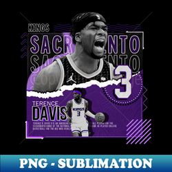 terence davis basketball paper poster kings - exclusive png sublimation download - perfect for personalization