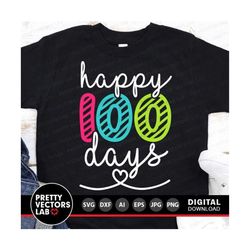 Happy 100 Days Svg, 100th Day of School Svg, Dxf, Eps, Png, Teacher Svg, Kids Svg, 100 Days Shirt Design, School Clipart